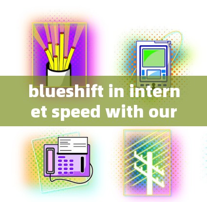 blueshift in internet speed with our top-rated VPN