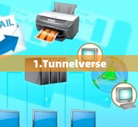 1.Tunnelverse