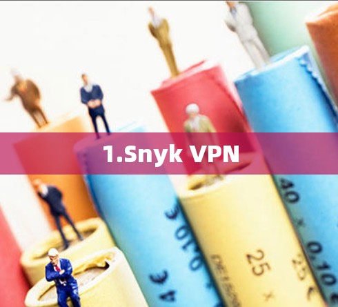 1.Snyk VPN